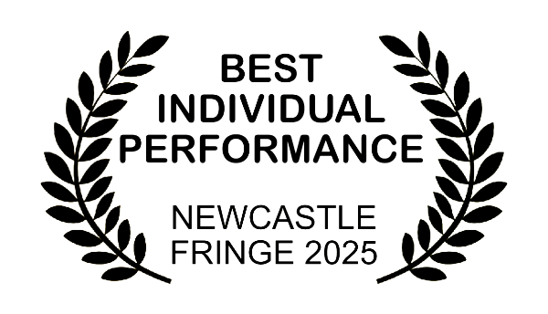 Best International Performance Newcastle Fringe 2025 Award
